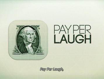 Pay per laugh